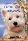 Libri ÖRÖK HŰSÉG - KUTYASZÍV - MEGHATÓ KUTYATÖRTÉNETEK